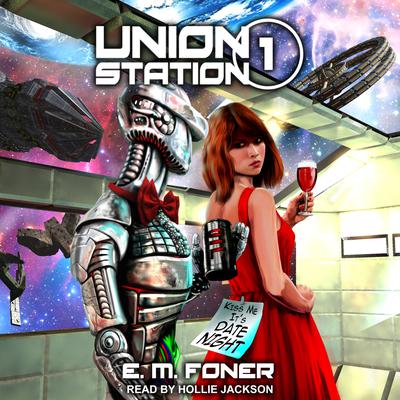 Date Night on Union Station by E. M. Foner audiobook