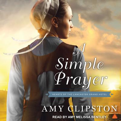 A Simple Prayer by Amy Clipston audiobook
