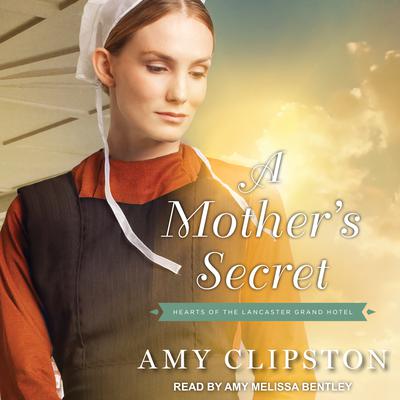 A Mother’s Secret by Amy Clipston audiobook