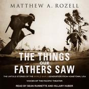 The Things Our Fathers Saw by  Matthew A. Rozell audiobook