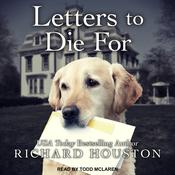 Letters To Die For by  Richard Houston audiobook