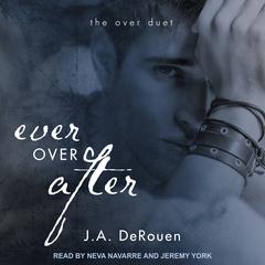 Ever Over After by J. A. DeRouen audiobook