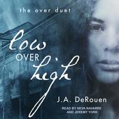 Low Over High by  J. A. DeRouen audiobook