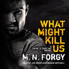 What Might Kill Us by M. N. Forgy audiobook