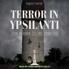 Terror in Ypsilanti by Gregory A. Fournier audiobook
