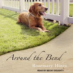 Around the Bend by Rosemary Hines audiobook