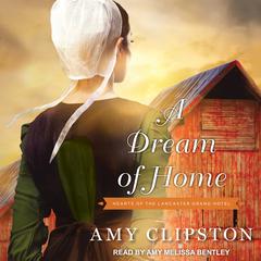 A Dream of Home by Amy Clipston audiobook