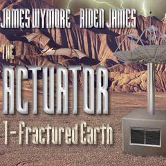 The Actuator by James Wymore audiobook