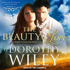 The Beauty of Love by Dorothy Wiley audiobook