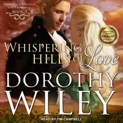 Whispering Hills of Love by Dorothy Wiley audiobook