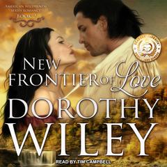 New Frontier of Love by Dorothy Wiley audiobook