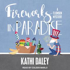 Fireworks in Paradise by Kathi Daley audiobook