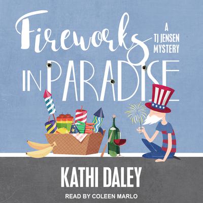 Fireworks in Paradise by Kathi Daley audiobook