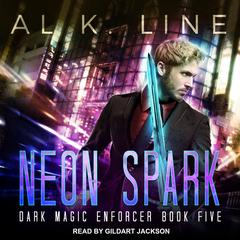 Neon Spark by Al K. Line audiobook