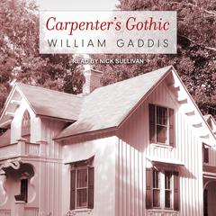 Carpenter's Gothic by William Gaddis audiobook