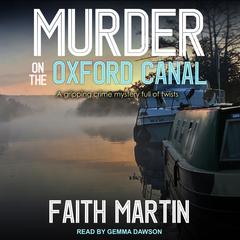 Murder on the Oxford Canal by Faith Martin audiobook