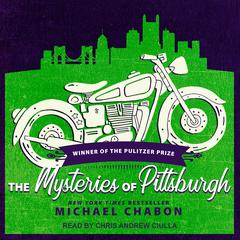 The Mysteries Of Pittsburgh by Michael Chabon audiobook