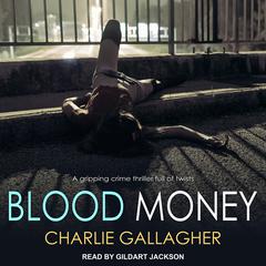 Blood Money by Charlie Gallagher audiobook