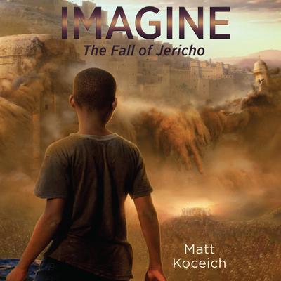 Imagine...The Fall of Jericho - Download