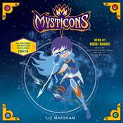Mysticons: The Stolen Magic by  Liz Marsham audiobook