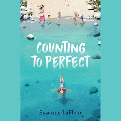 Counting to Perfect by Suzanne LaFleur audiobook