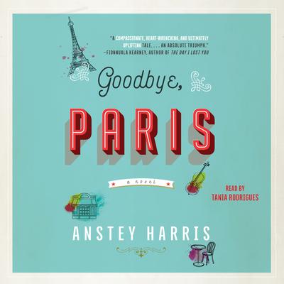 Goodbye, Paris by Anstey Harris audiobook