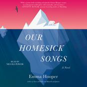 Our Homesick Songs by  Emma Hooper audiobook