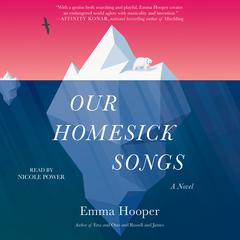 Our Homesick Songs by Emma Hooper audiobook