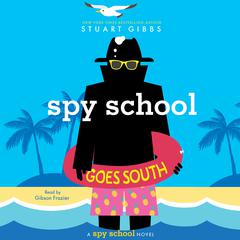 Spy School Goes South by Stuart Gibbs audiobook