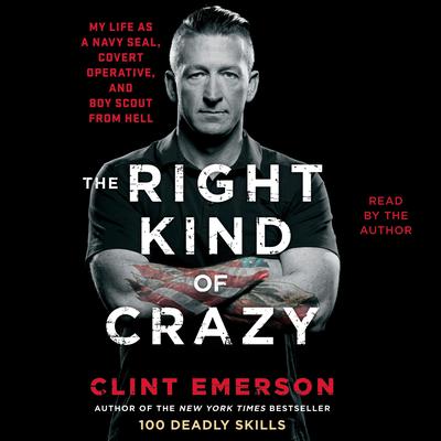 The Right Kind of Crazy by Clint Emerson audiobook