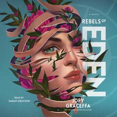 Rebels of Eden by Joey Graceffa audiobook