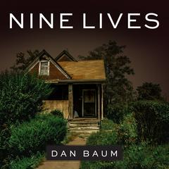 Nine Lives by Dan Baum audiobook