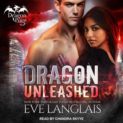 Dragon Unleashed by Eve Langlais audiobook