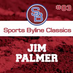 Sports Byline: Jim Palmer by Ron Barr audiobook