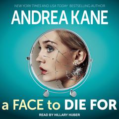 A Face to Die For by Andrea Kane audiobook