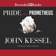 Pride and Prometheus by John Kessel audiobook