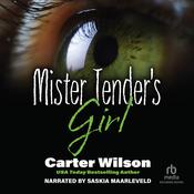 Mister Tender's Girl by  Carter Wilson audiobook