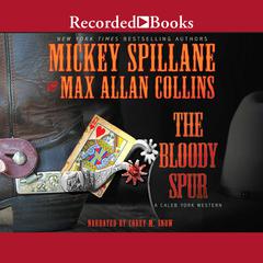 The Bloody Spur by Max Allan Collins audiobook
