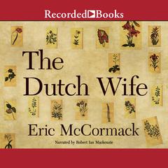The Dutch Wife by Eric McCormack audiobook