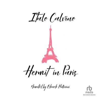 Hermit in Paris by Italo Calvino audiobook