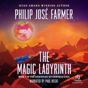 The Magic Labyrinth by  Philip José Farmer audiobook