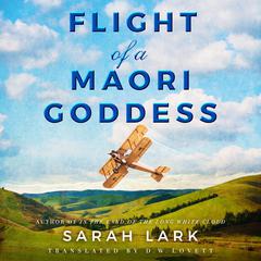Flight of a Maori Goddess by Sarah Lark audiobook