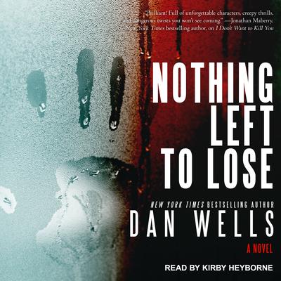 Nothing Left to Lose by Dan Wells audiobook