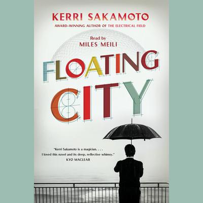 Floating City by Kerri Sakamoto audiobook