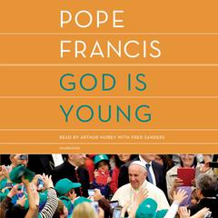God Is Young by Pope Francis audiobook