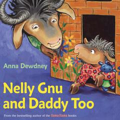 Nelly Gnu and Daddy Too by Anna Dewdney audiobook