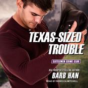 Texas-Sized Trouble by  Barb Han audiobook
