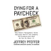 Dying for a Paycheck by  Jeffrey Pfeffer audiobook