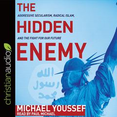 Hidden Enemy by Michael Youssef audiobook