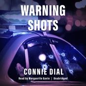 Warning Shots by  Connie Dial audiobook